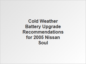 Cold Weather Battery Upgrade Specifications for Nissan Soul